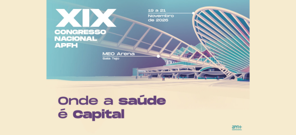 XIX Congresso Nacional da APFH – “Onde a Saúde é Capital!”